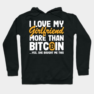 I Love My Girlfriend Funny Bitcoin Quote BTC Gift Hoodie